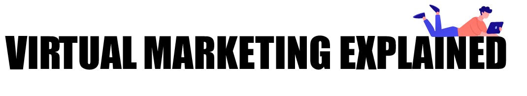 Virtual Marketing Explained