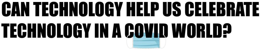 Can technology help us celebrate festivals in a COVID world?